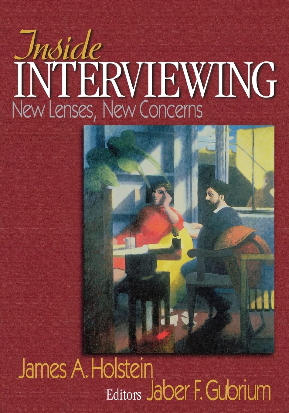 Inside Interviewing: New Lenses, New Concerns,Used
