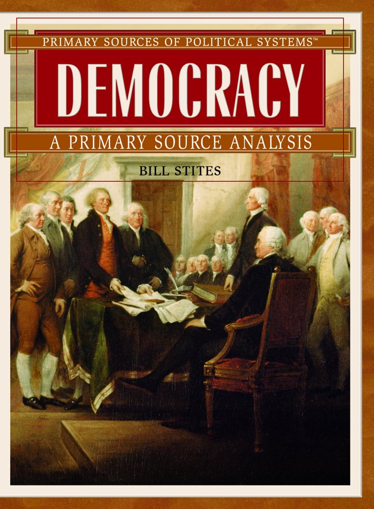 Democracy: A Primary Source Analysis (Primary Sources of Political Systems),Used