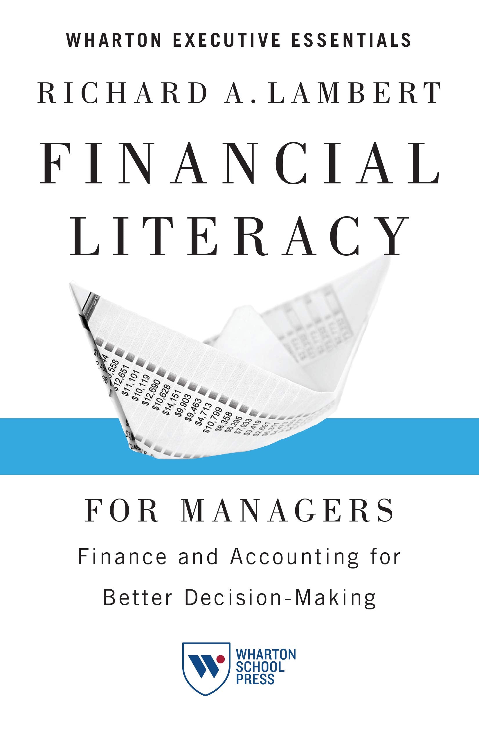 Financial Literacy for Managers: Finance and Accounting for Better DecisionMaking (Wharton Executive Essentials),Used