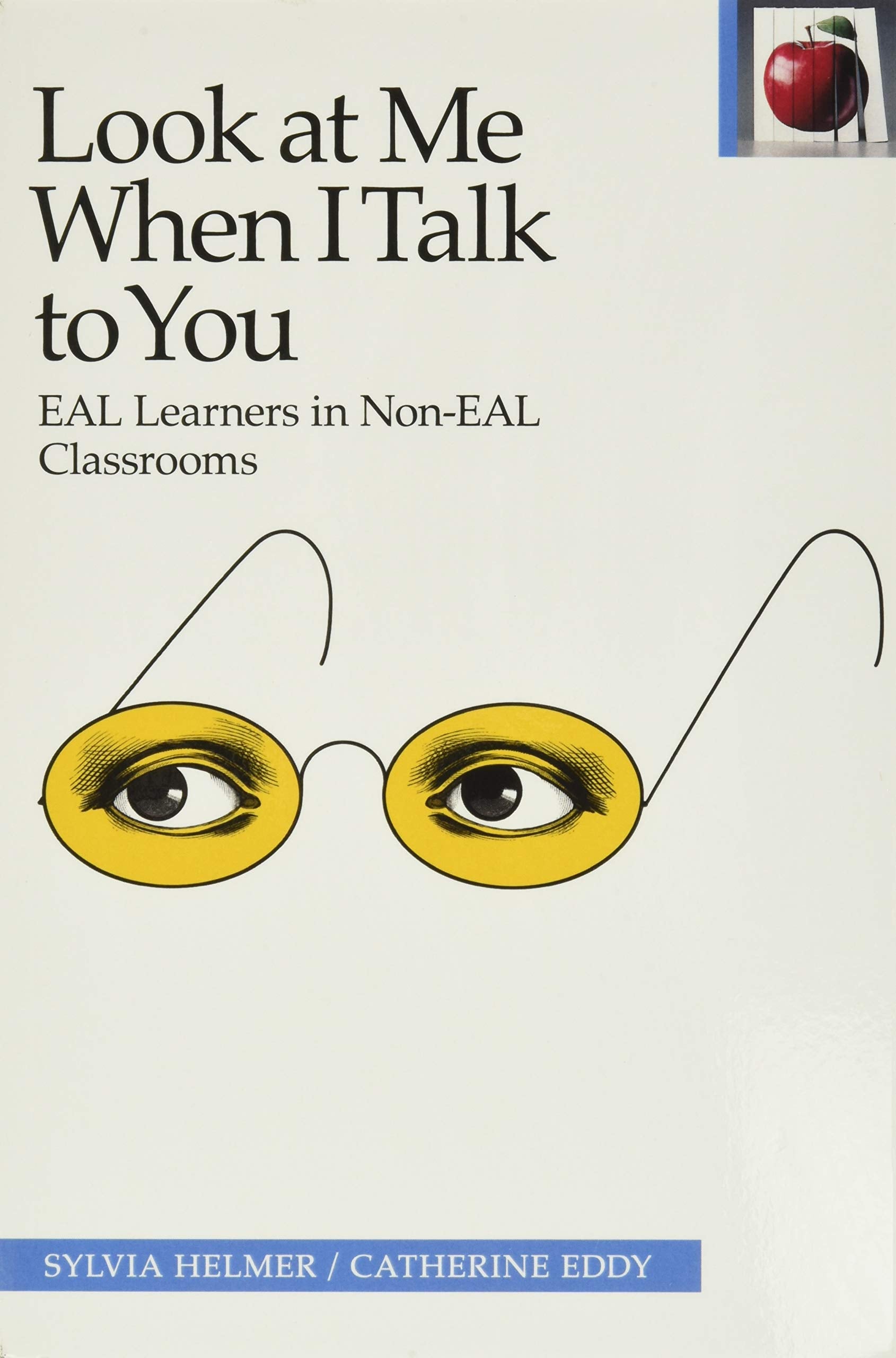 Look At Me When I Talk To You: Eal Learners In Noneal Classrooms (The Pippin Teacher'S Library),Used