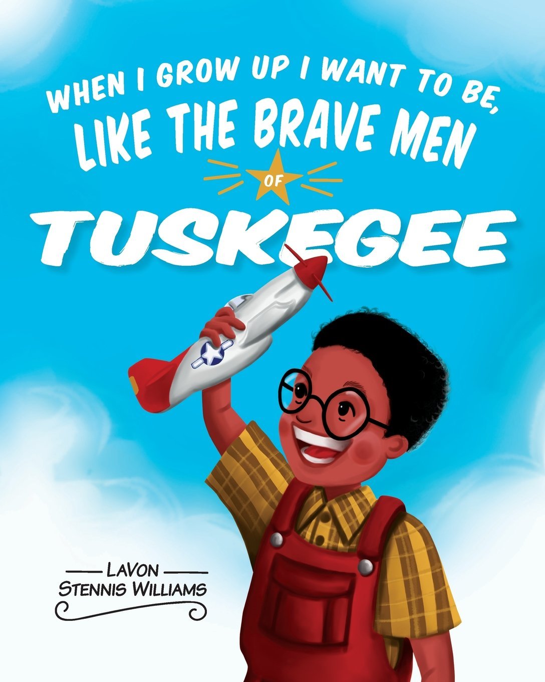 When I Grow Up I Want to Be, Like the Brave Men of Tuskegee,Used
