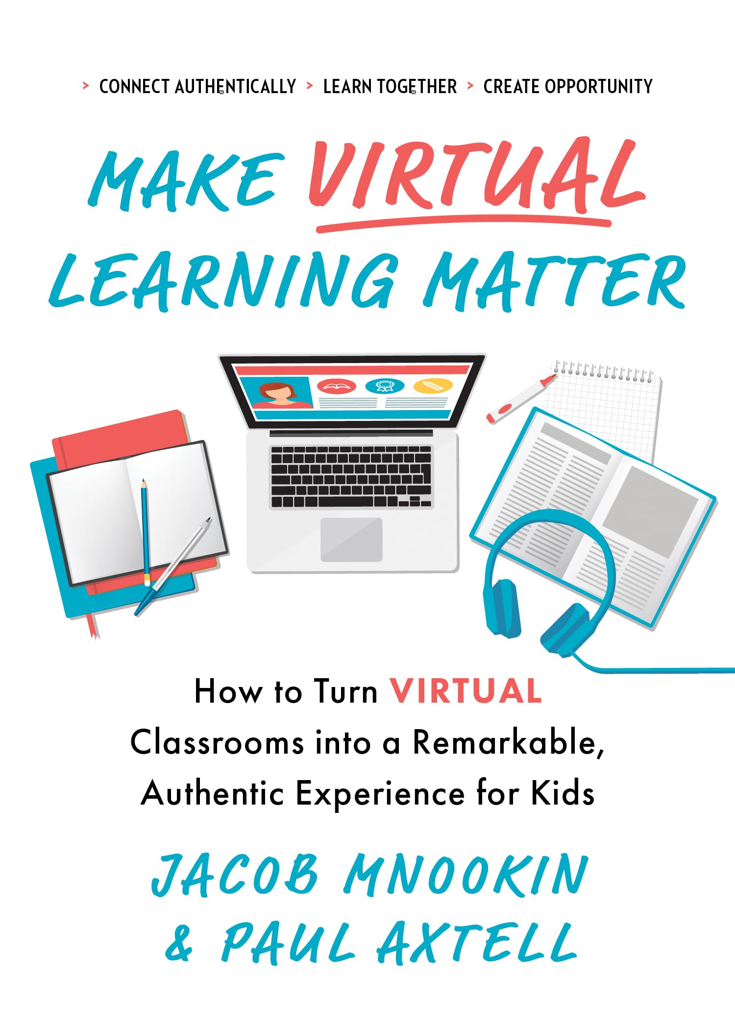 Make Virtual Learning Matter: How to Turn Virtual Classrooms into a Remarkable, Authentic Experience for Kids (Ignite Reads),Used