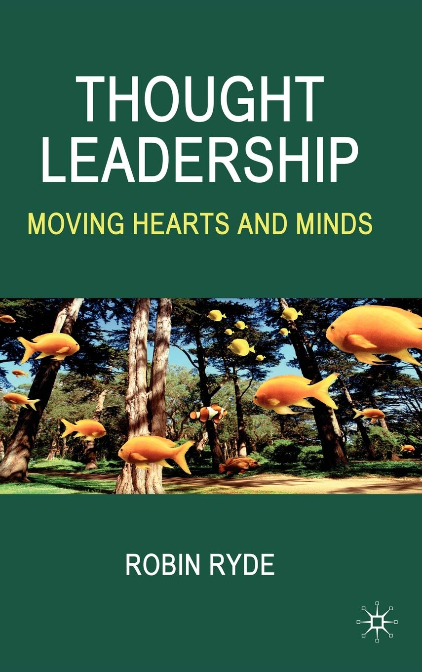 Thought Leadership: Moving Hearts and Minds,Used