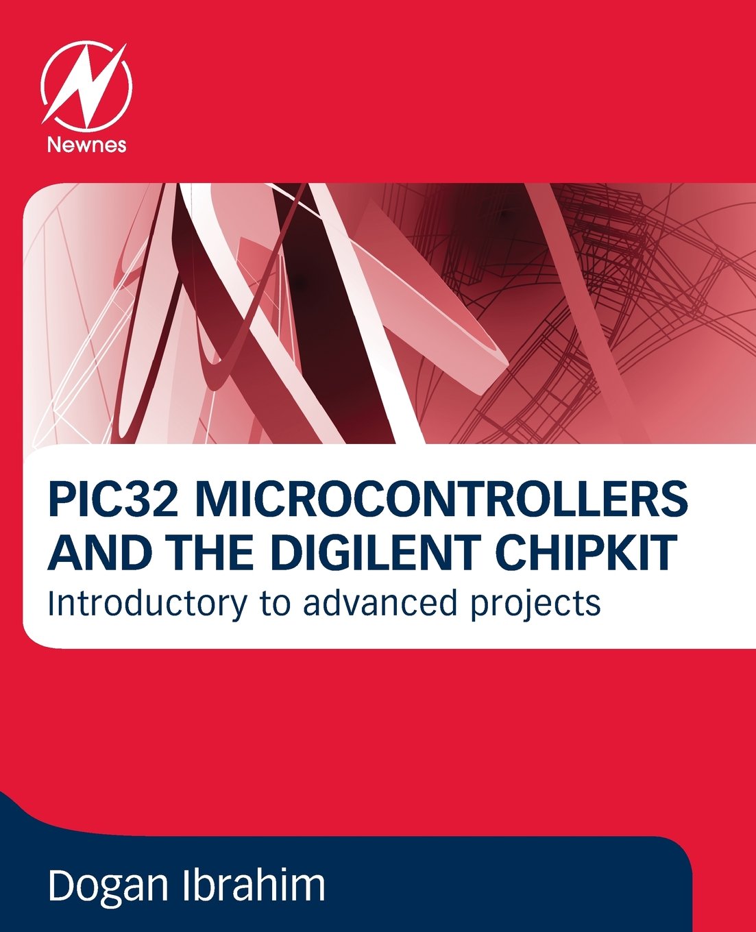 PIC32 Microcontrollers and the Digilent Chipkit: Introductory to Advanced Projects,Used