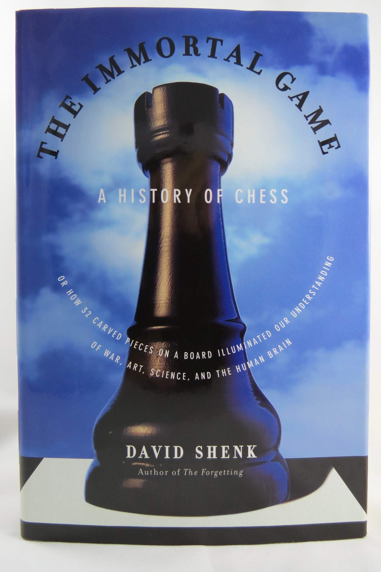 The Immortal Game: A History Of Chess, Or How 32 Carved Pieces On A Board Illuminated Our Understanding Of War, Art, Science And,New