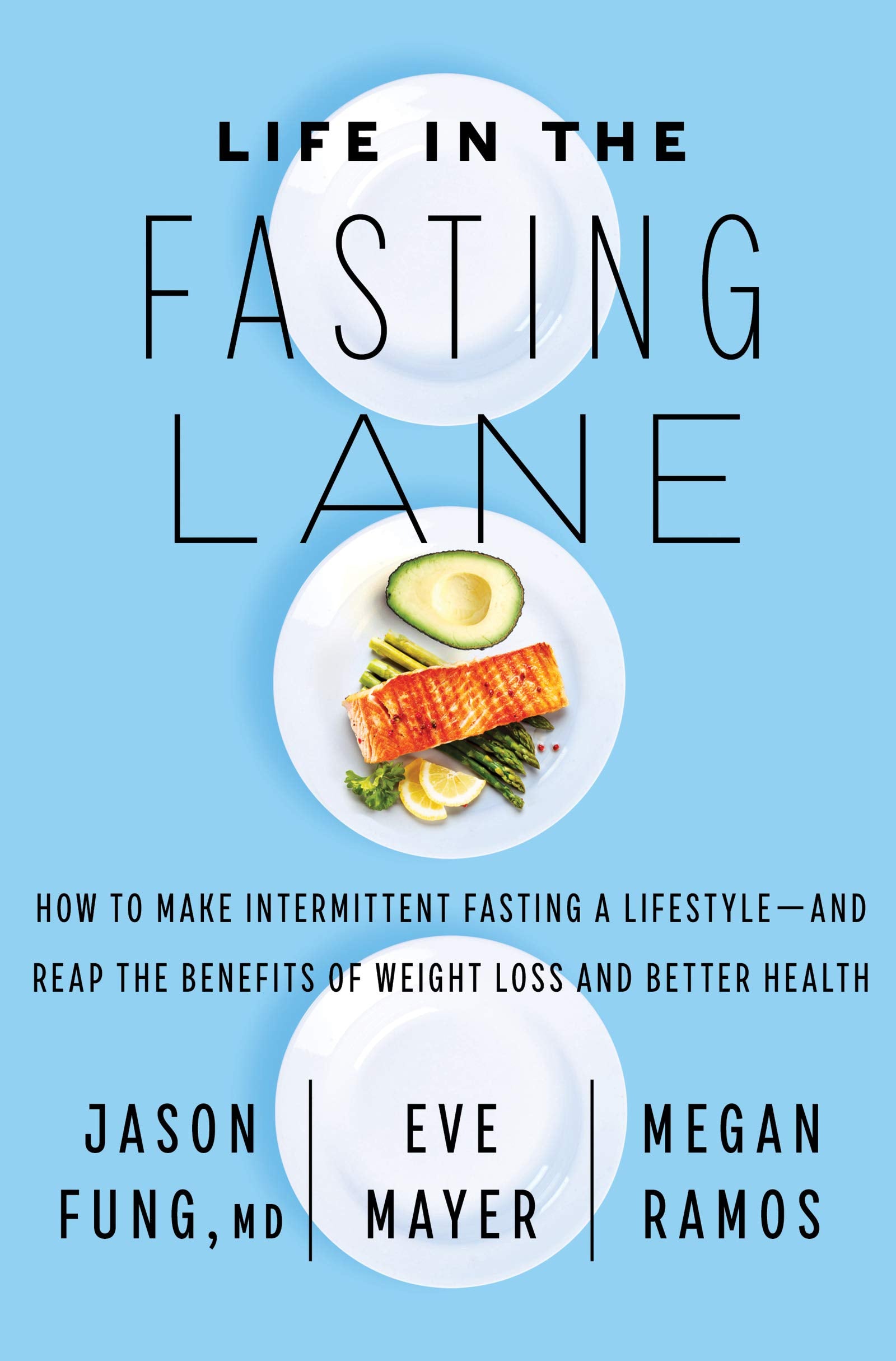 Life in the Fasting Lane: How to Make Intermittent Fasting a Lifestyleand Reap the Benefits of Weight Loss and Better Health,Used