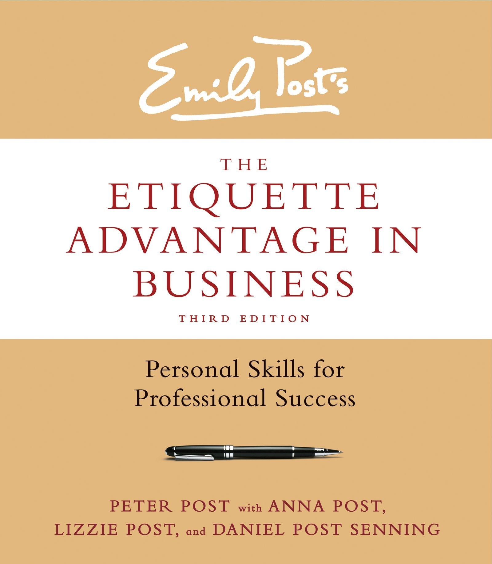 The Etiquette Advantage in Business, Third Edition: Personal Skills for Professional Success,New