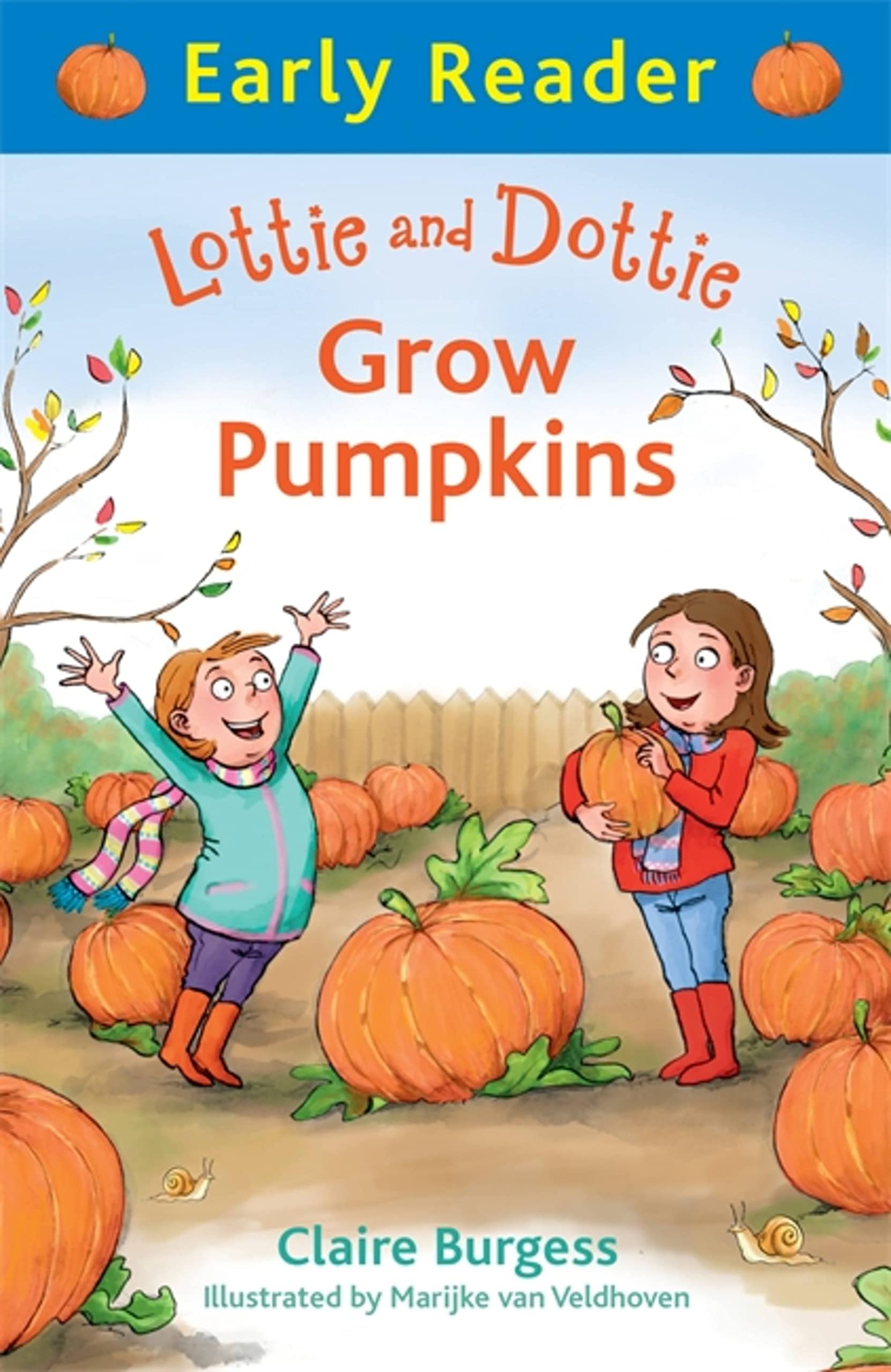Lottie And Dottie Grow Pumpkins (Early Reader)