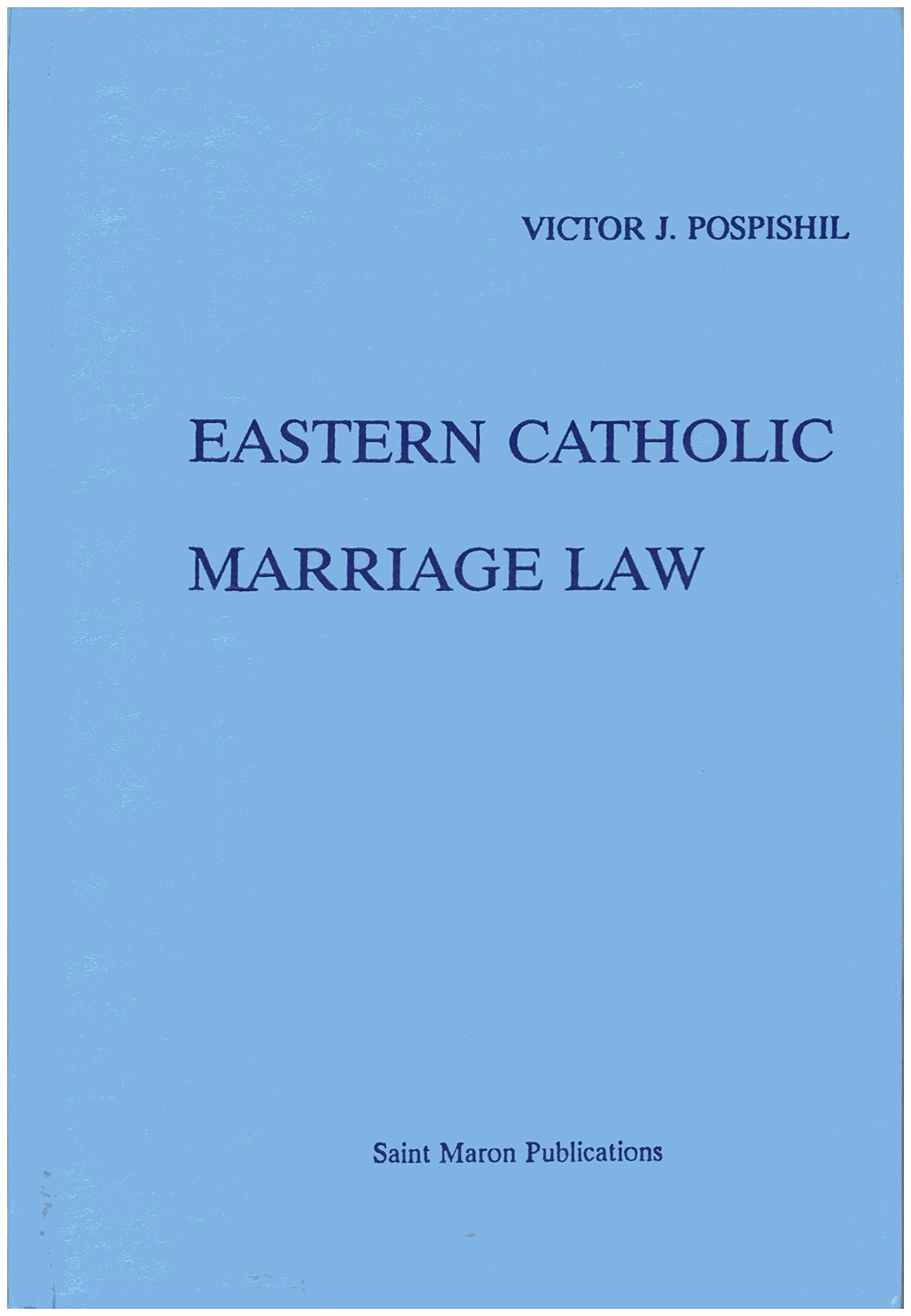 Eastern Catholic Marriage Law According to the Code of Canons of the Eastern Churches,Used