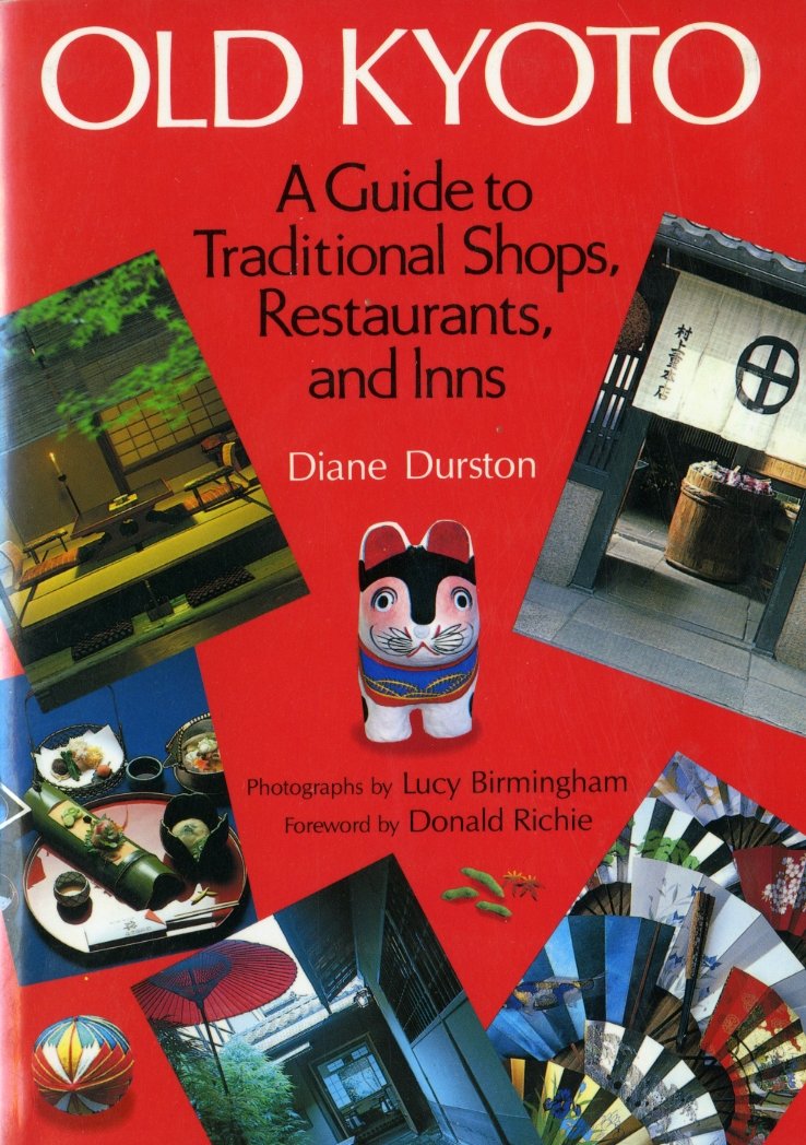 Old Kyoto : A Guide to Traditional Shops, Restaurants, and Inns,Used