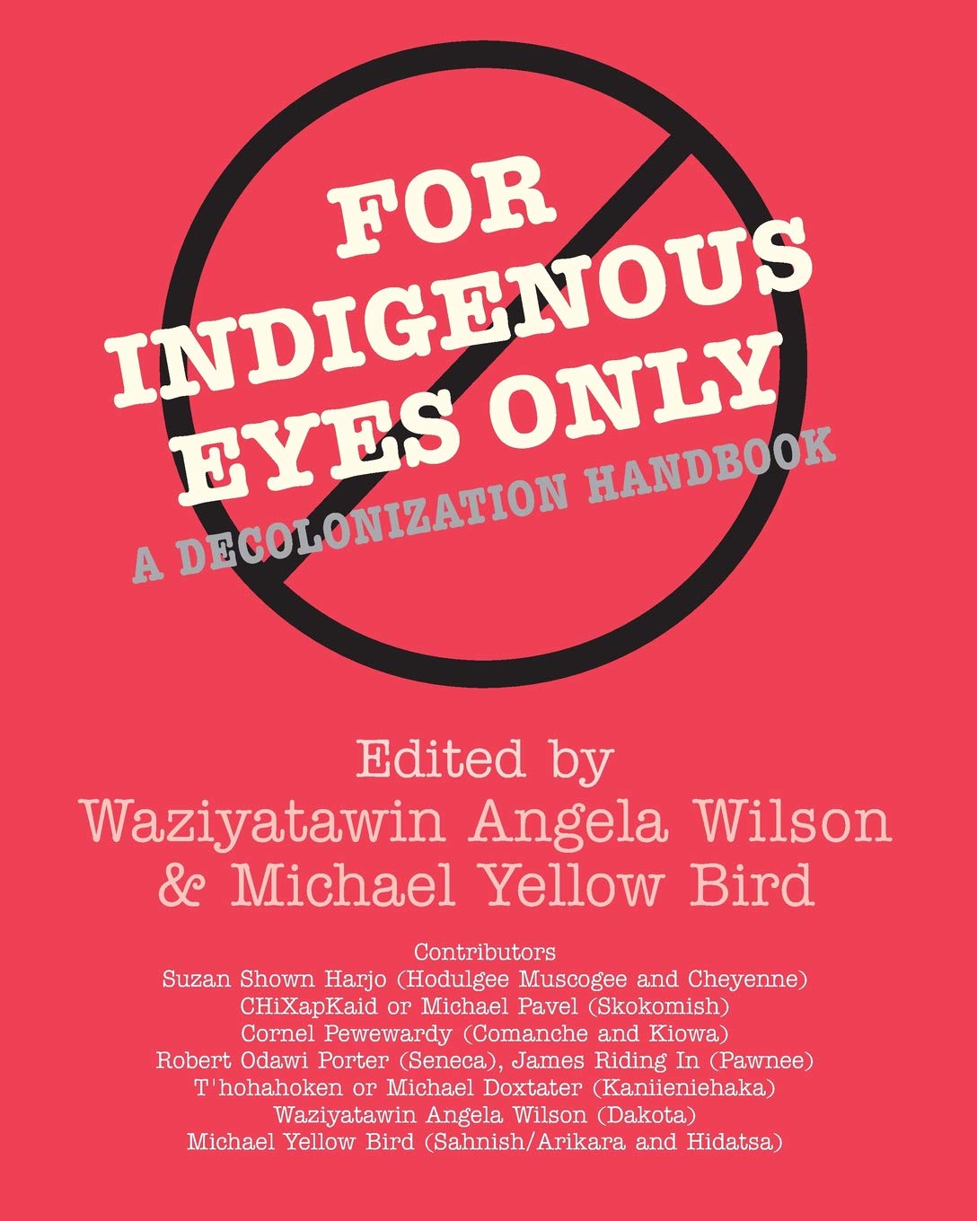 For Indigenous Eyes Only: A Decolonization Handbook (School of American Research Native America),New