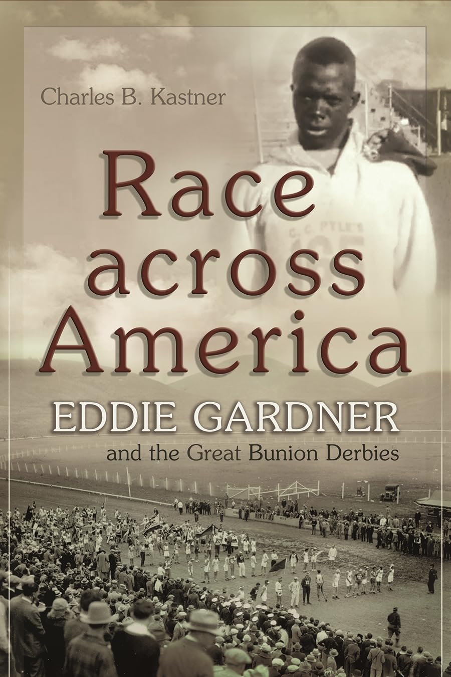 Race Across America: Eddie Gardner And The Great Bunion Derbies (Sports And Entertainment),Used