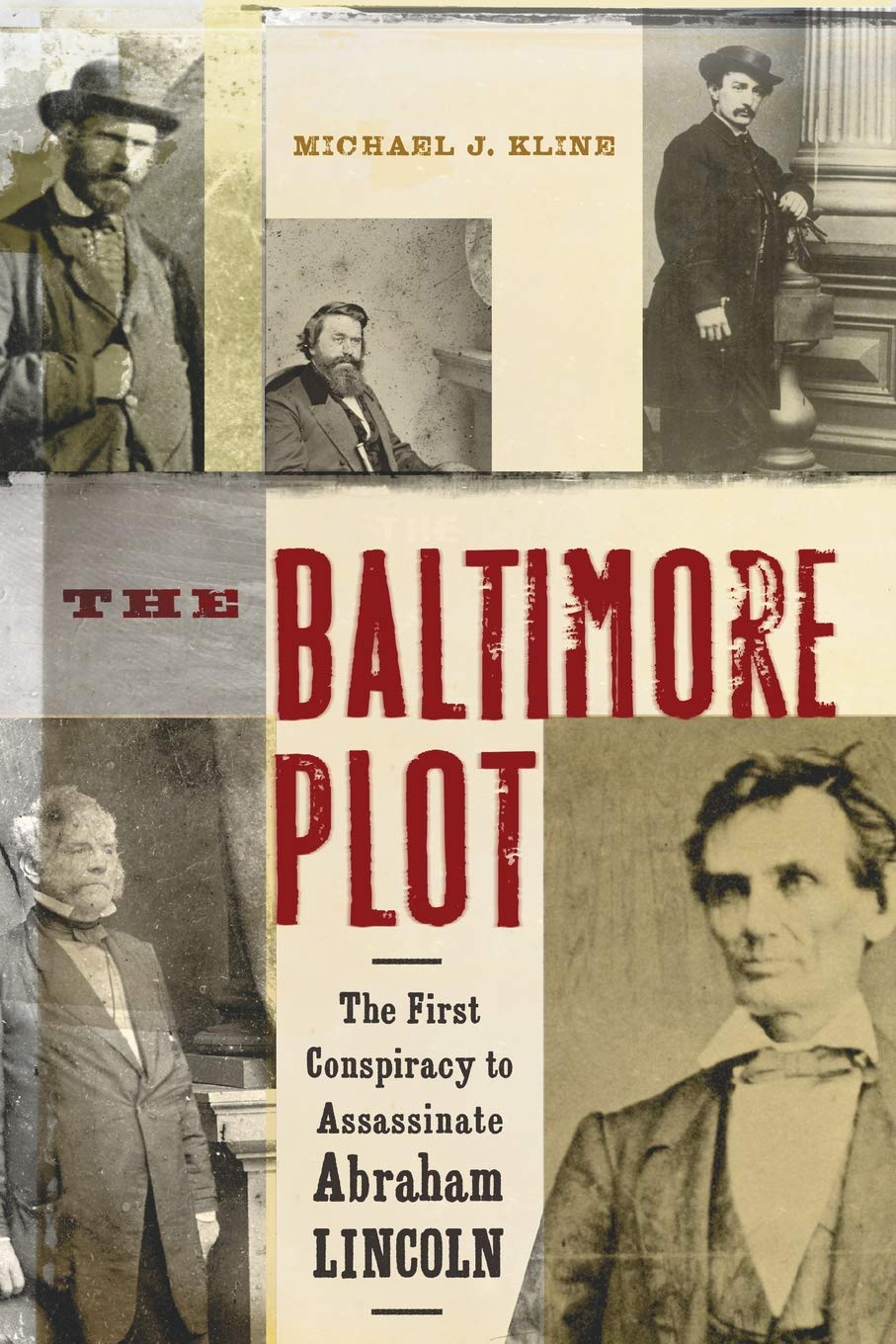 The Baltimore Plot: The First Conspiracy to Assassinate Abraham Lincoln,Used