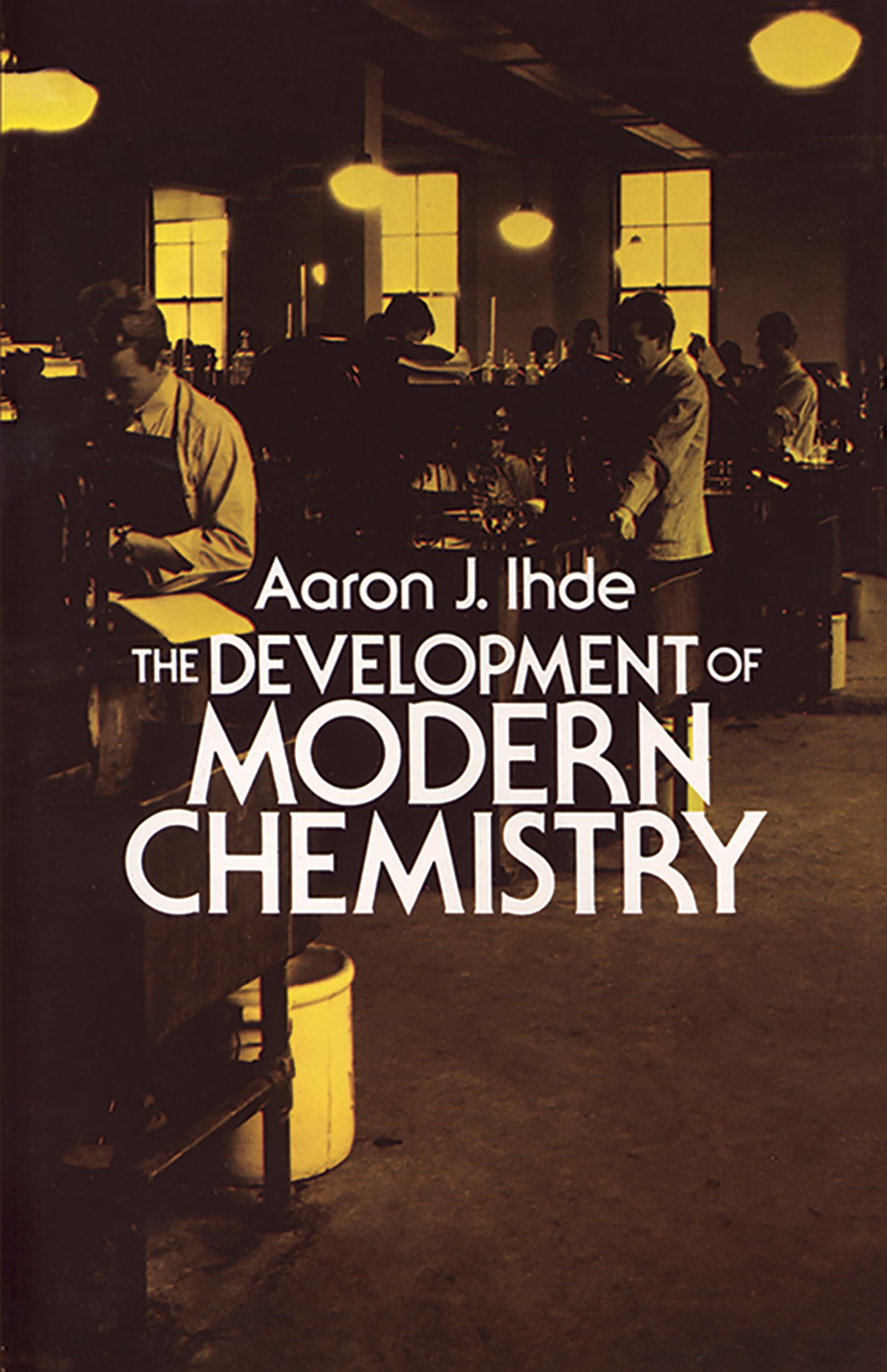 The Development Of Modern Chemistry (Dover Books On Chemistry),New