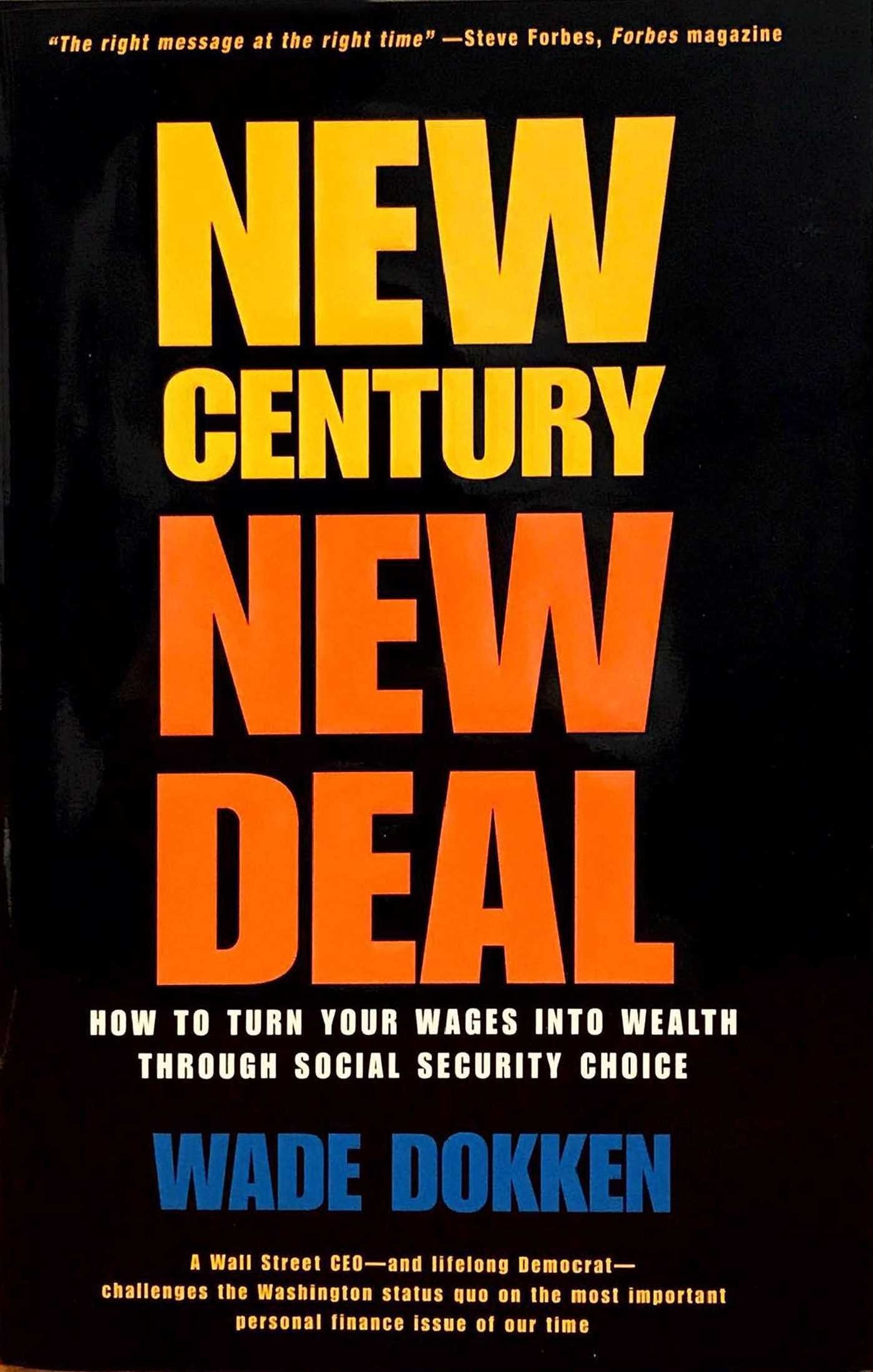 New Century, New Deal: How to Turn Your Wages into Wealth Through Social Security Choice,Used
