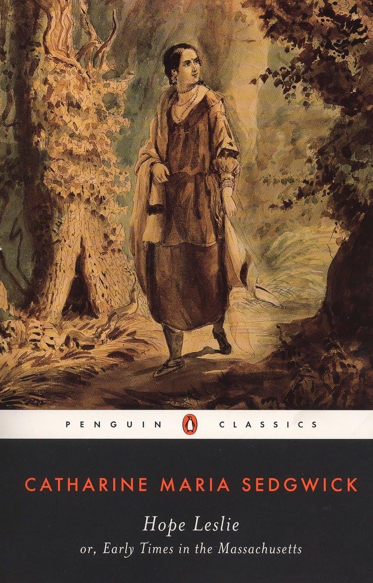 Hope Leslie: Or, Early Times In The Massachusetts (Penguin Classics),New