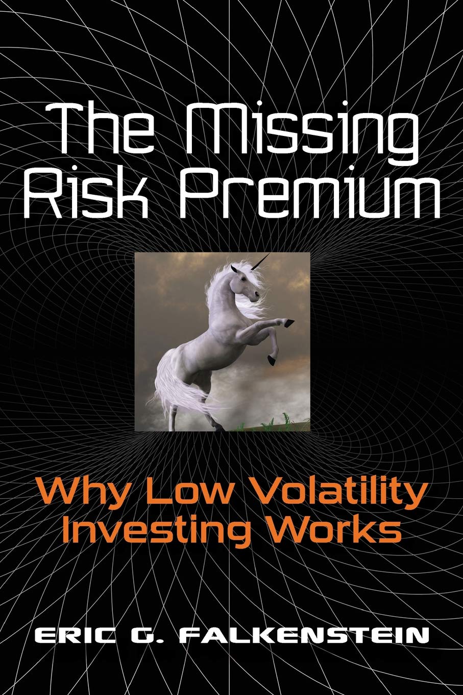 The Missing Risk Premium: Why Low Volatility Investing Works,Used