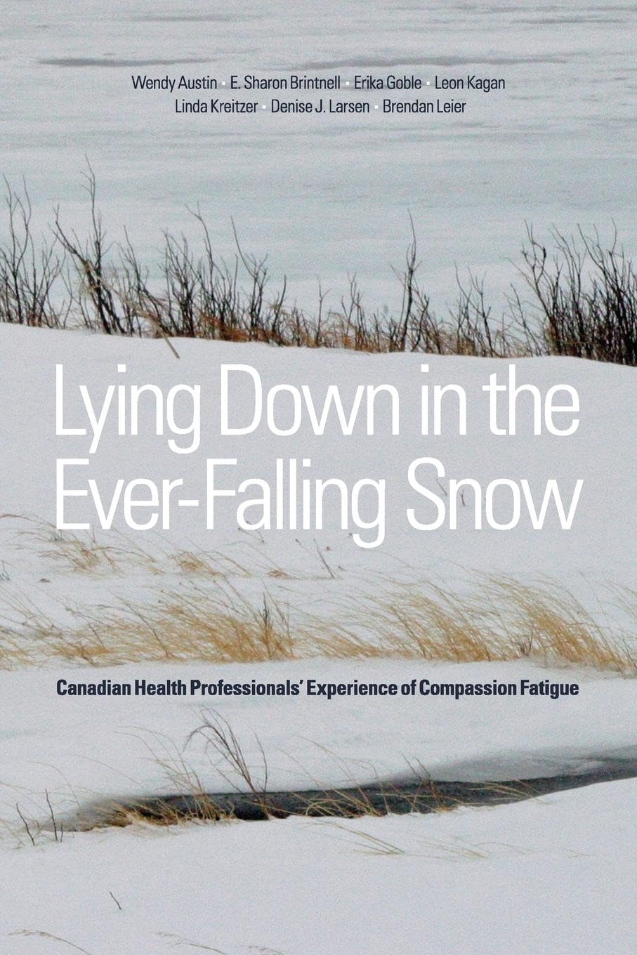 Lying Down in the EverFalling Snow: Canadian Health Professionals Experience of Compassion Fatigue,Used