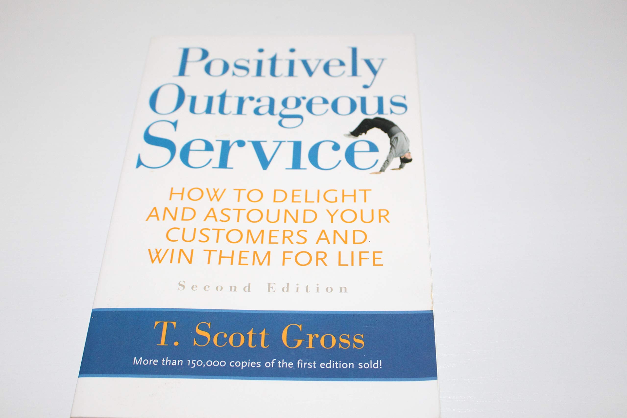 Positively Outrageous Service: How To Delight And Astound Your Customers And Win Them For Life,Used