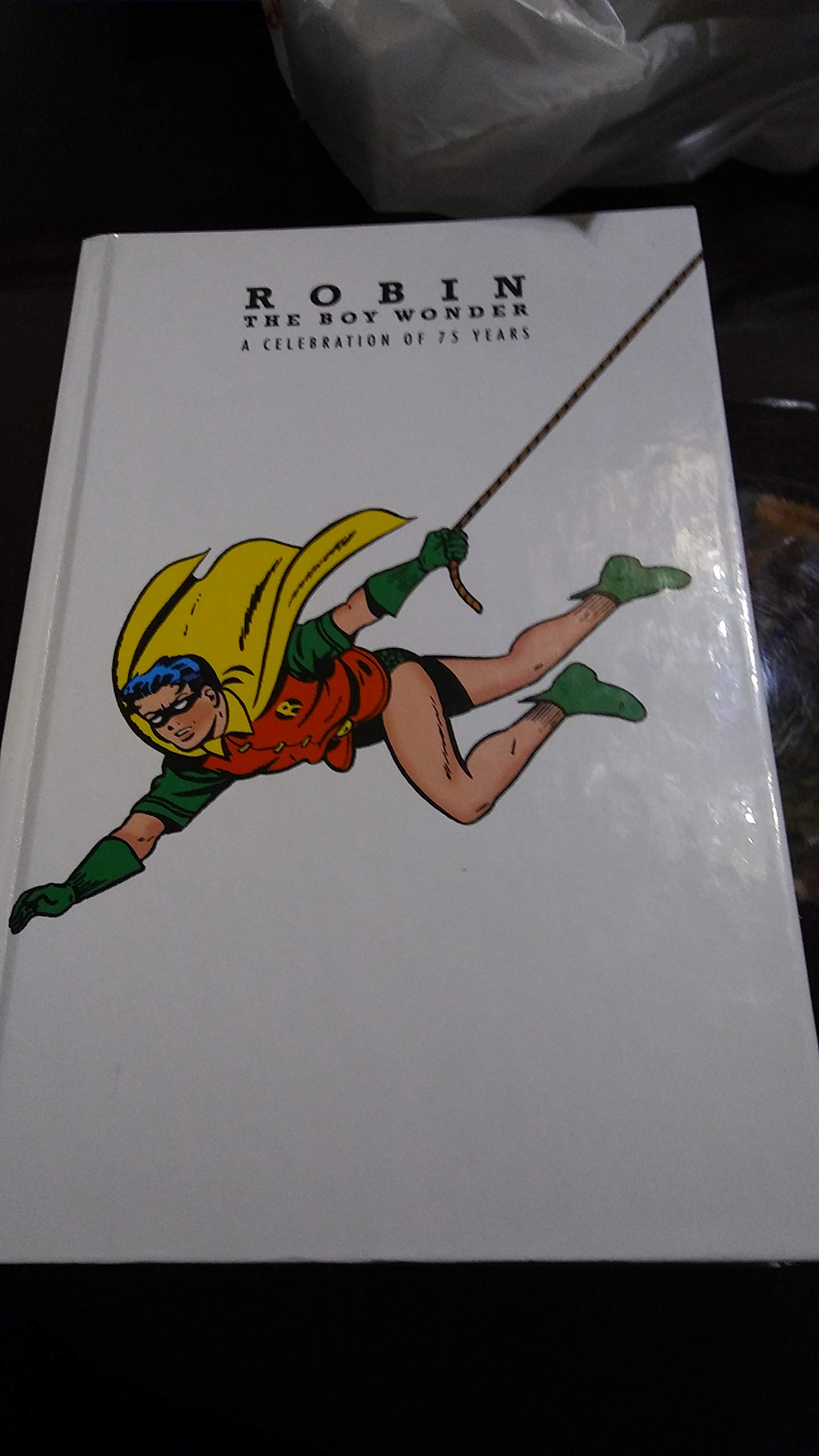 Robin, the Boy Wonder: A Celebration of 75 Years,Used