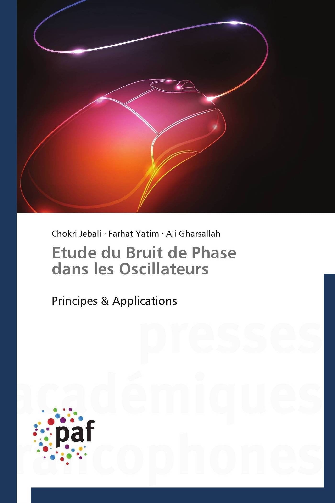 Etude du Bruit de Phase dans les Oscillateurs: Principes & Applications (Omn.Pres.Franc.) (French Edition),Used