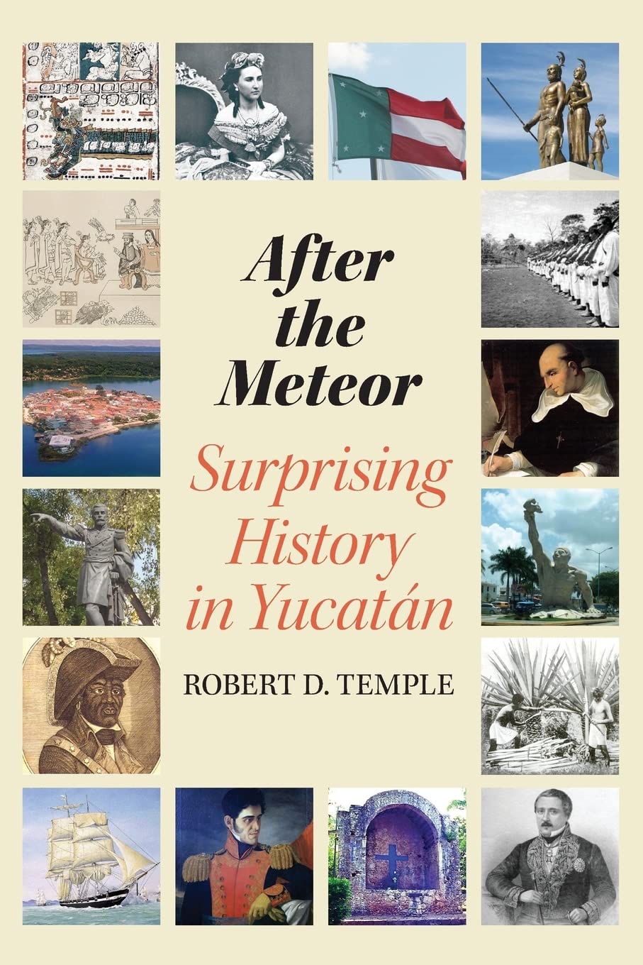 After the Meteor: Surprising History in Yucatn,Used