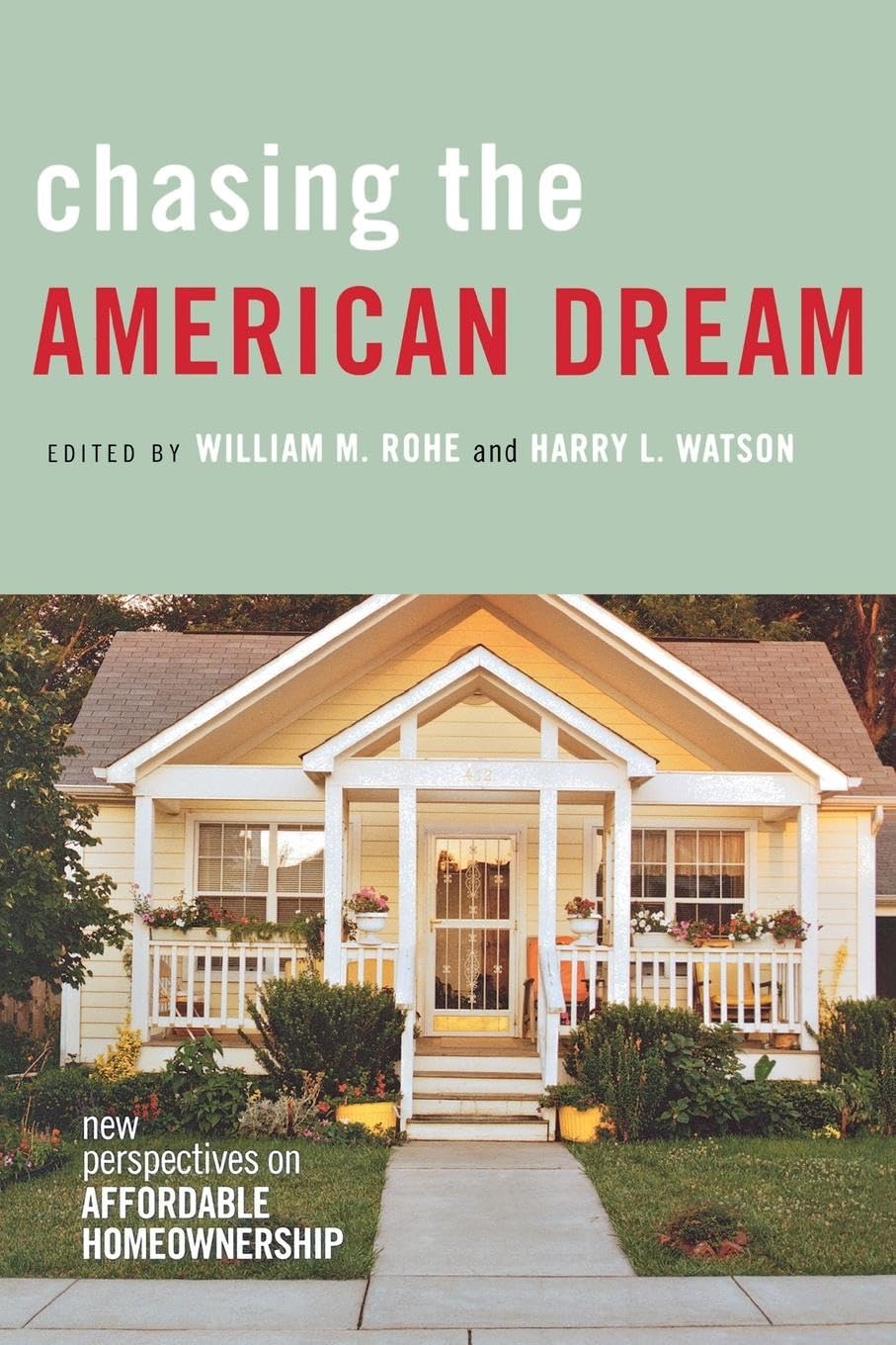 Chasing the American Dream: New Perspectives on Affordable Homeownership,Used