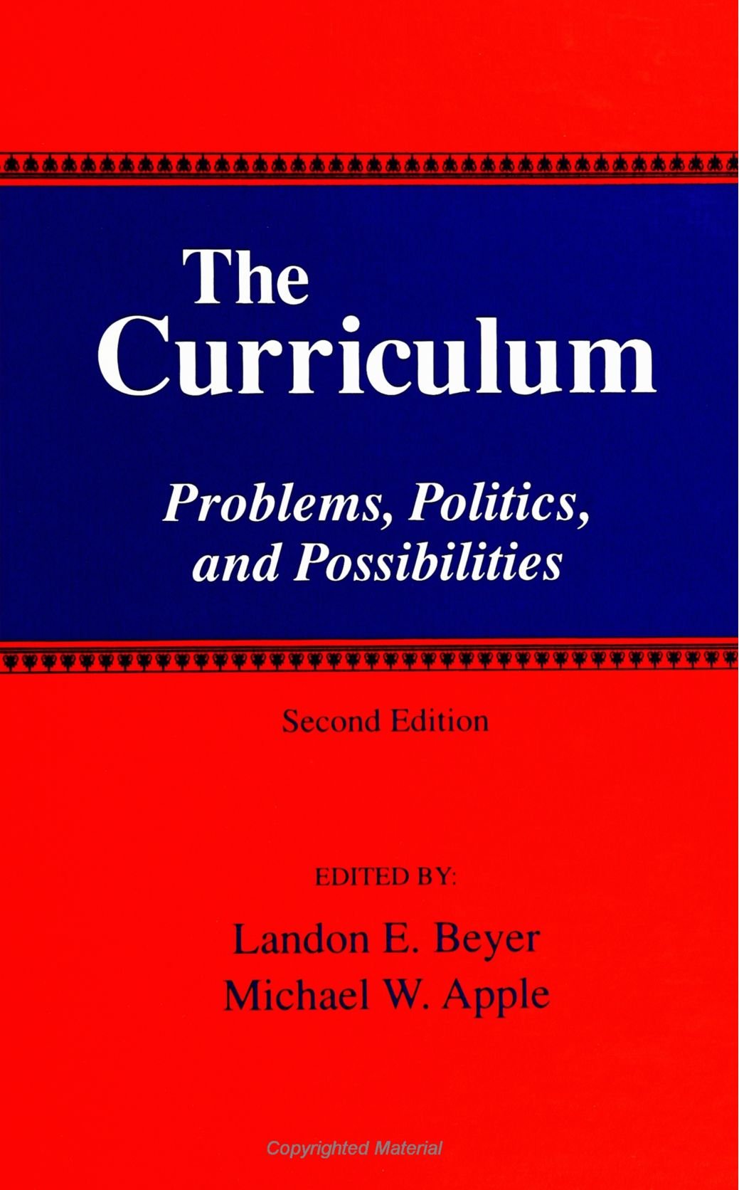 The Curriculum: Problems, Politics, And Possibilities (Suny Series, Frontiers In Education),New