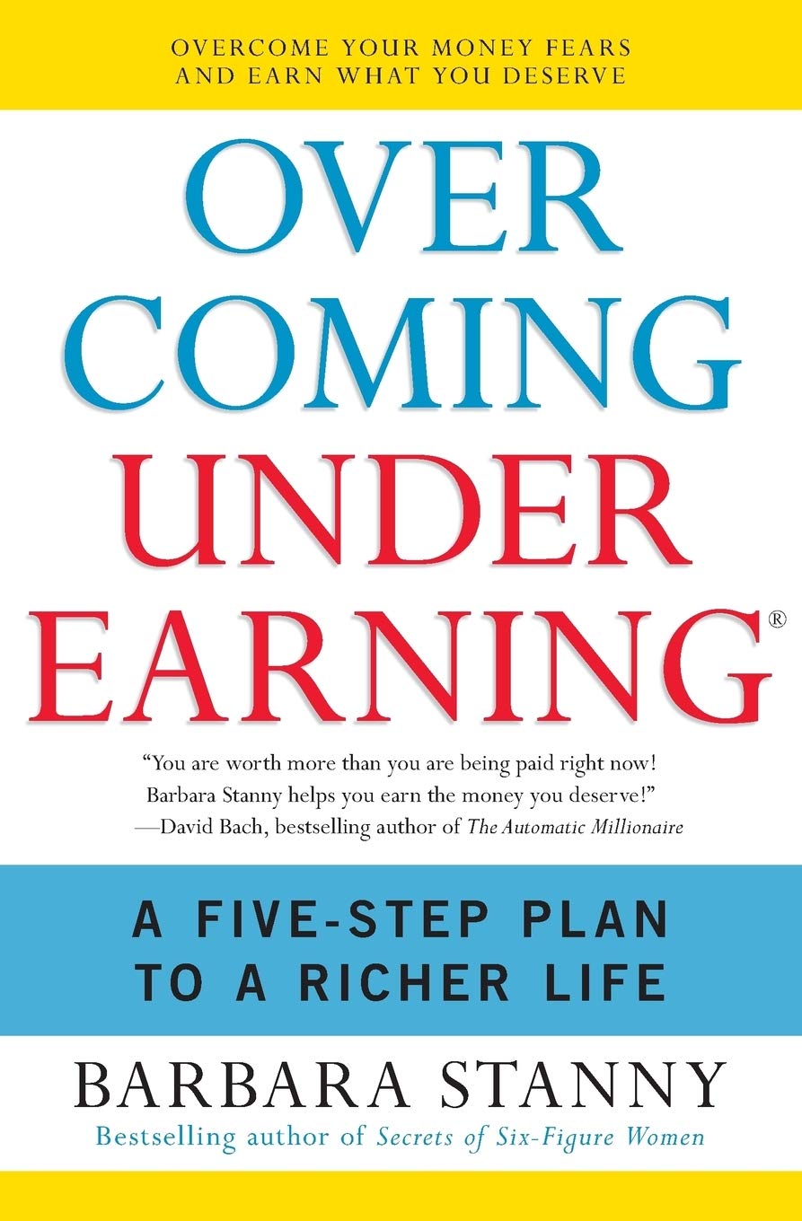 Overcoming Underearning(R): A FiveStep Plan to a Richer Life,Used
