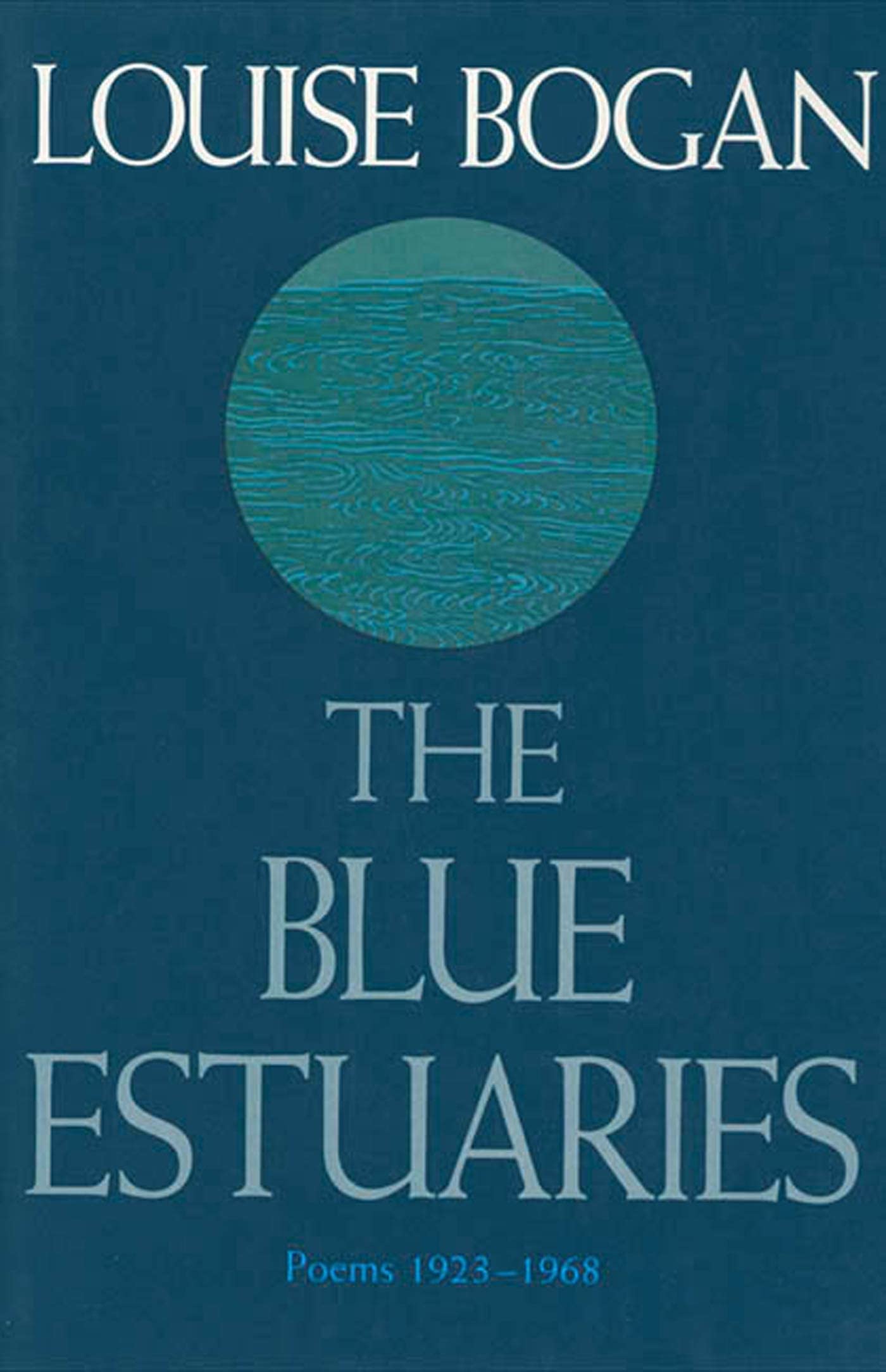 The Blue Estuaries: Poems: 19231968,Used