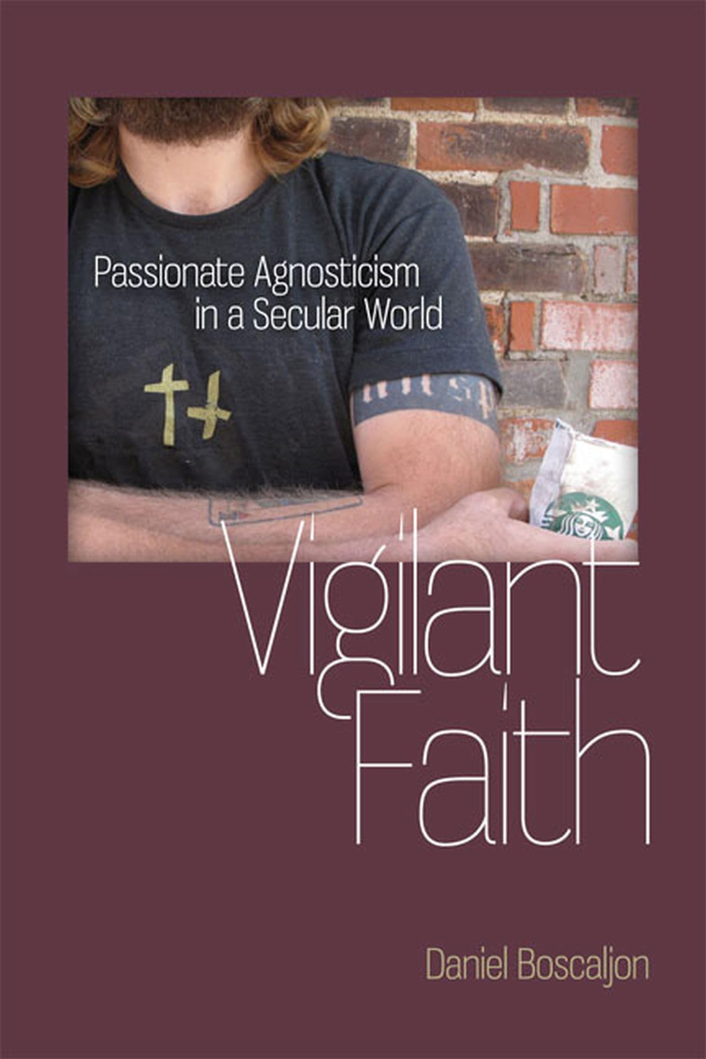 Vigilant Faith: Passionate Agnosticism in a Secular World (Studies in Religion and Culture),Used