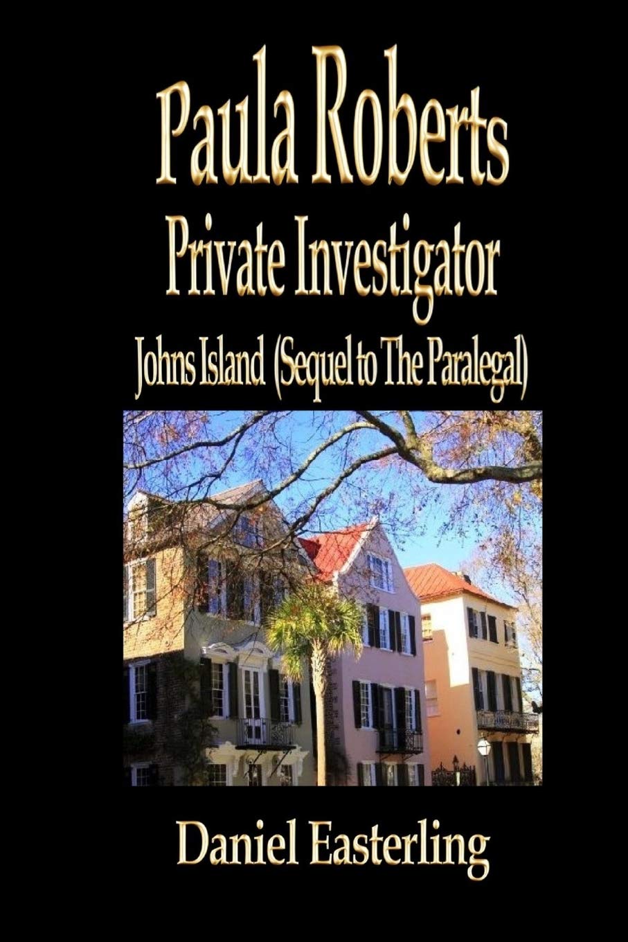 Paula Roberts Private Investigator: Johns Island ( Paralegal Series, Book 2),Used