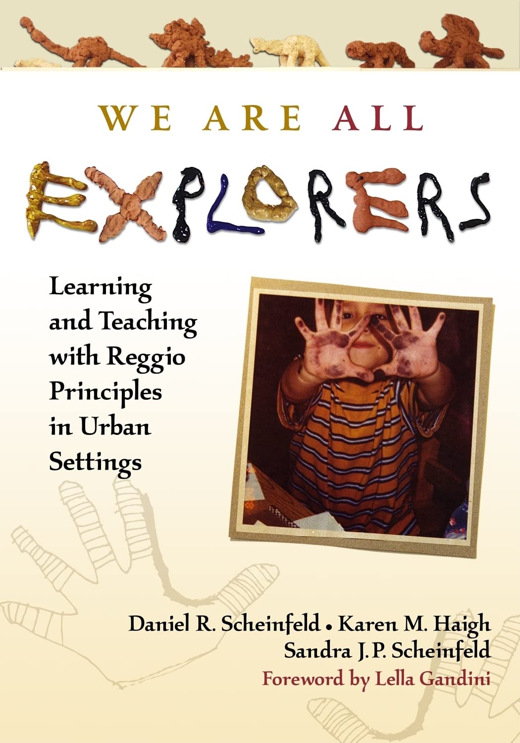 We Are All Explorers: Learning And Teaching With Reggio Principles In Urban Settings,Used