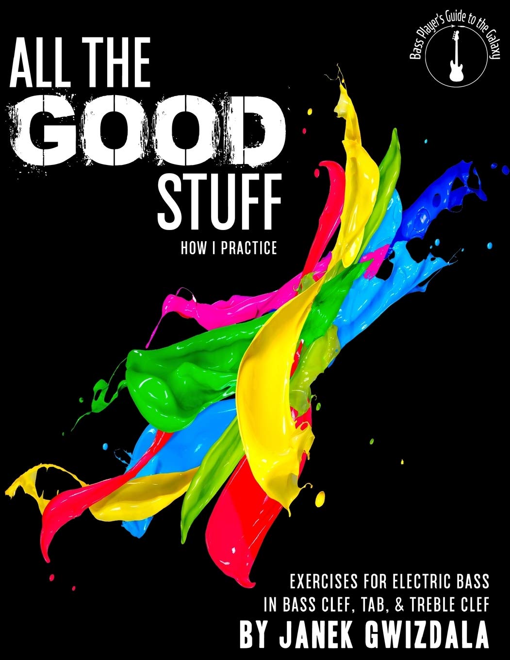 All the Good Stuff: How I Practice,Used