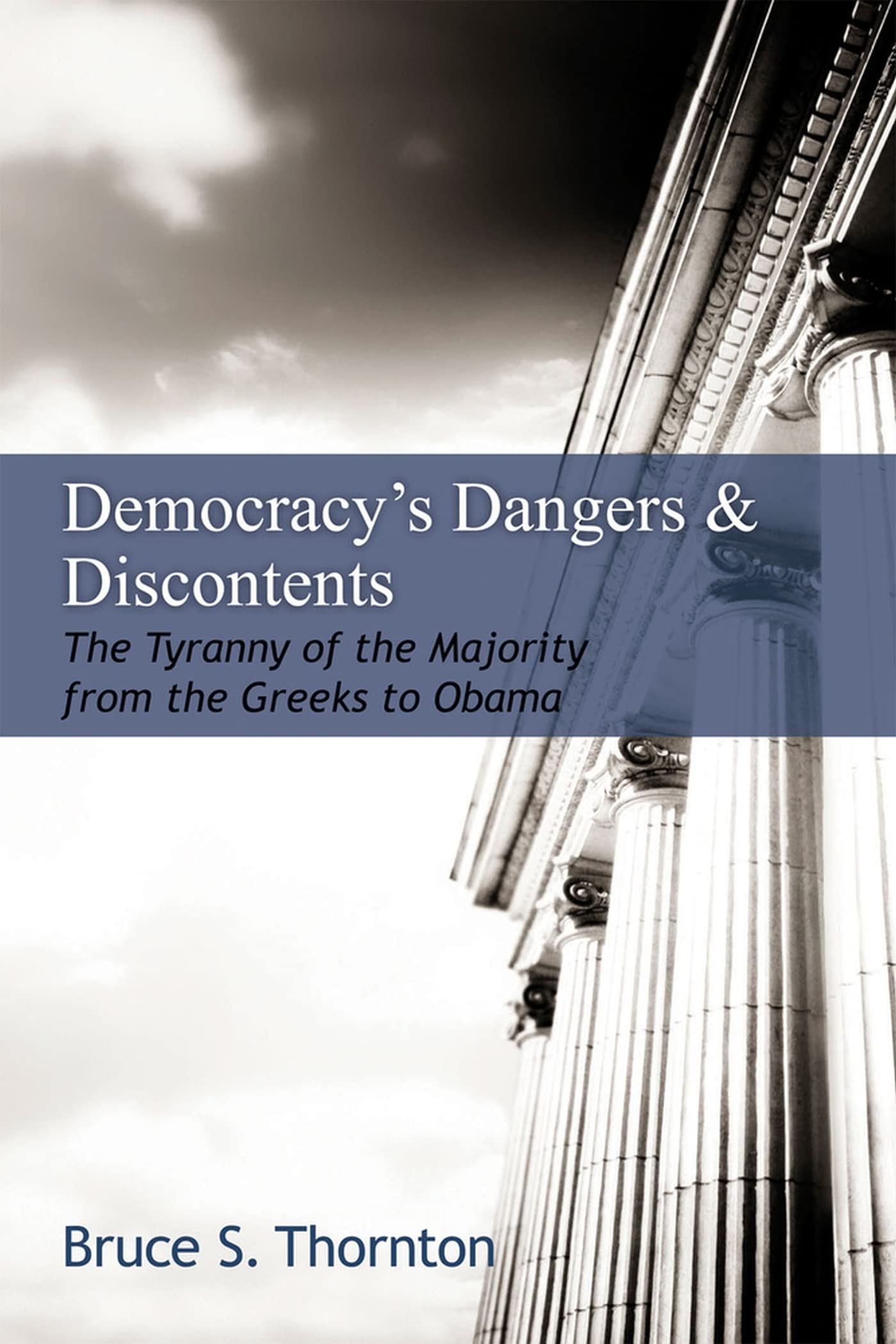 Democracy'S Dangers & Discontents: The Tyranny Of The Majority From The Greeks To Obama (Hoover Institution Press Publication (H,Used