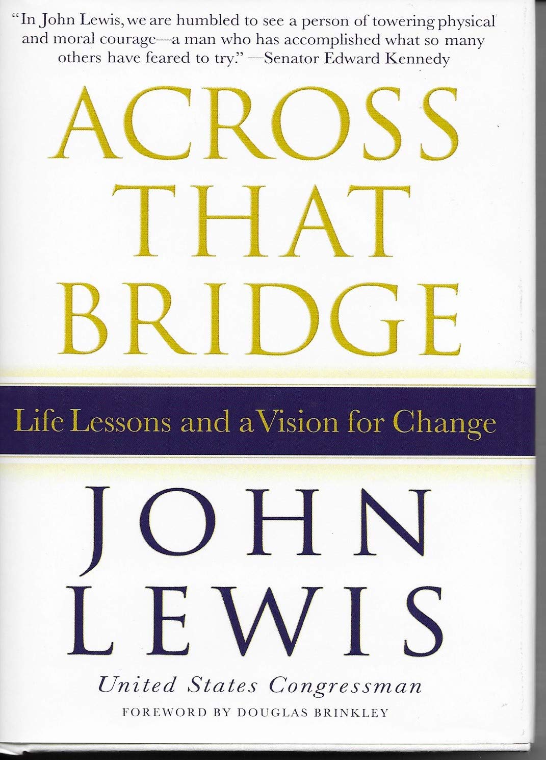 Across That Bridge: A Vision for Change and the Future of America,Used