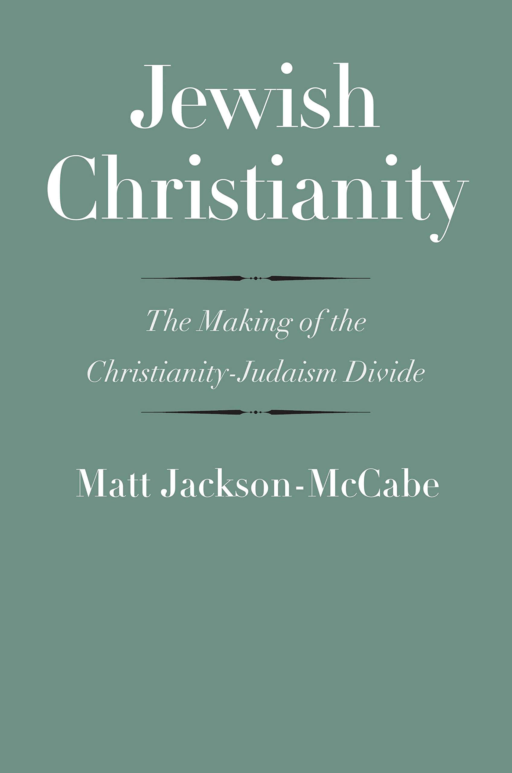 Jewish Christianity: The Making of the ChristianityJudaism Divide (The Anchor Yale Bible Reference Library),Used