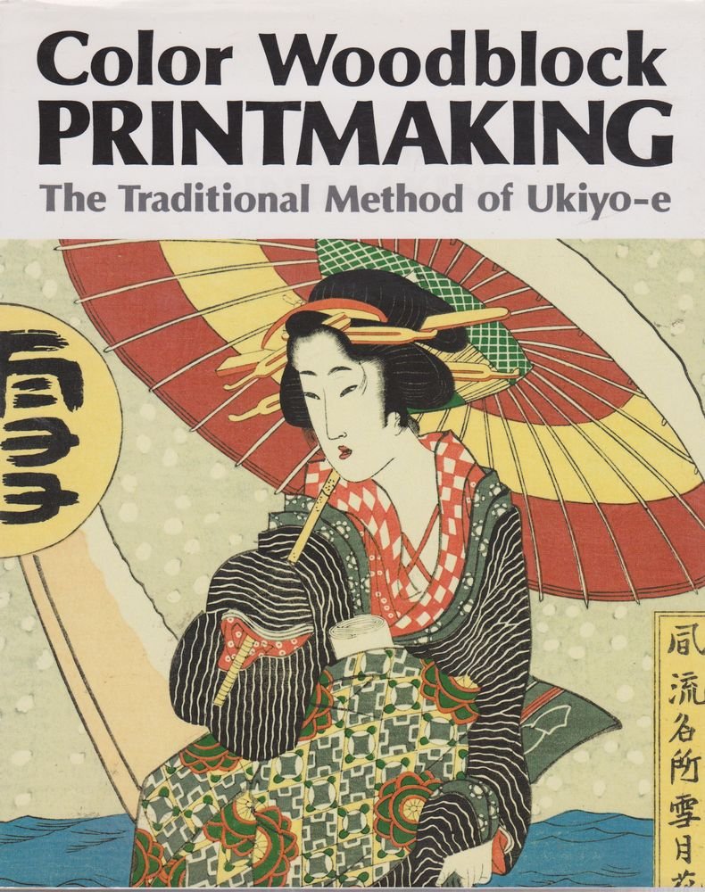 Color Woodblock Printmaking: The Traditional Method of UkiyoE,Used