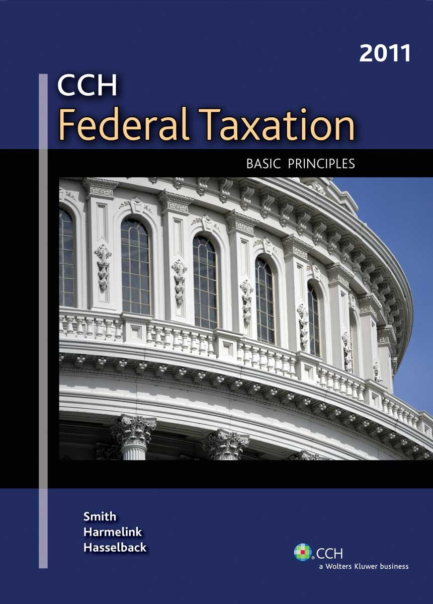 Federal Taxation: Basic Principles (2011),Used