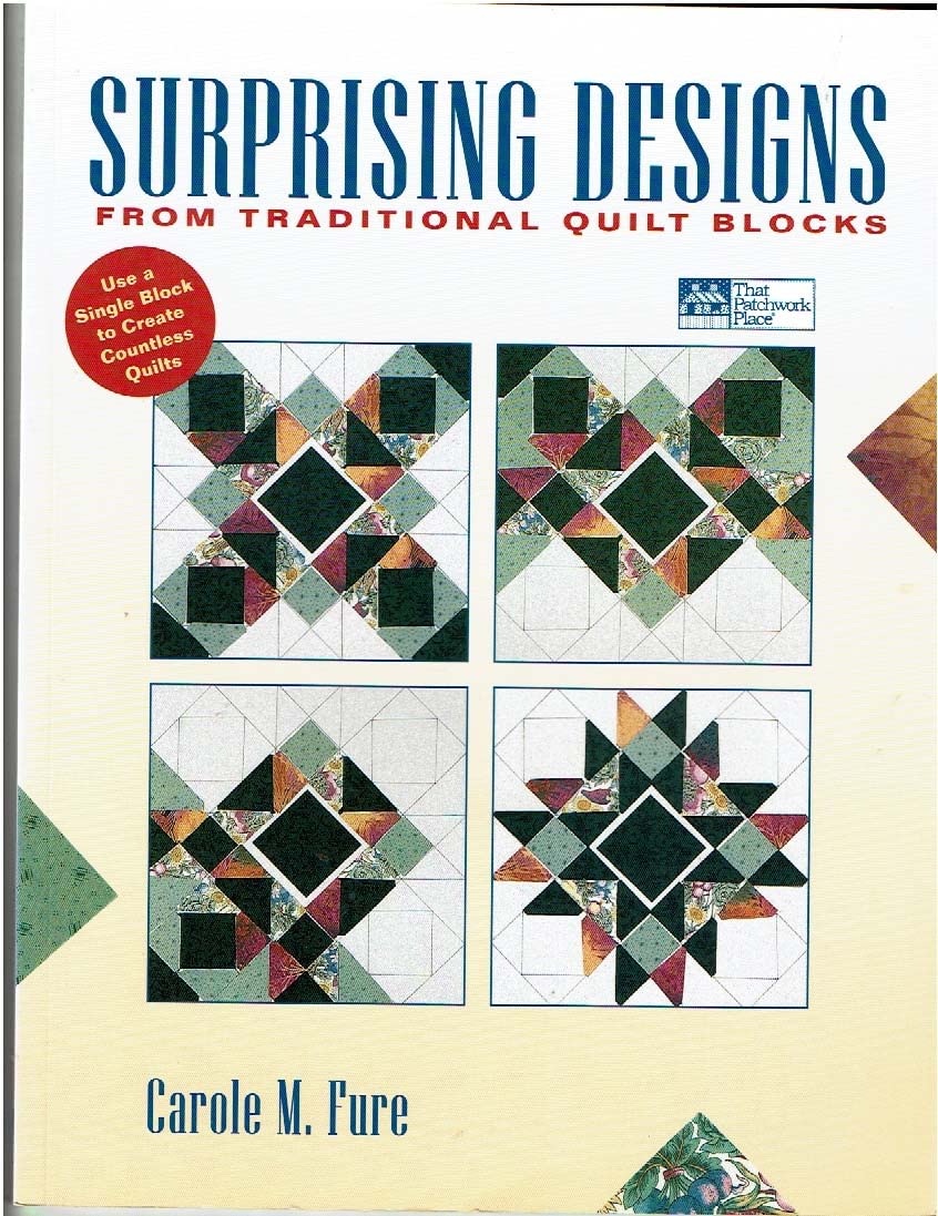 Surprising Designs: From Traditional Quilt Blocks,Used
