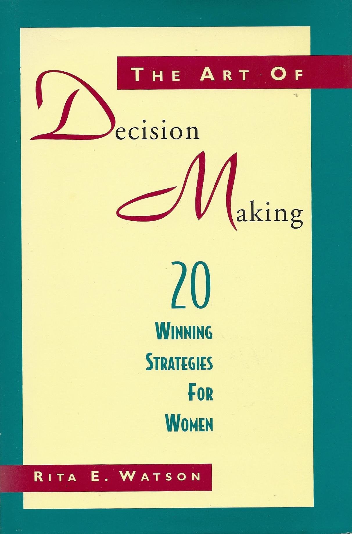 The Art of Decision Making: 20 Winning Strategies for Women,Used