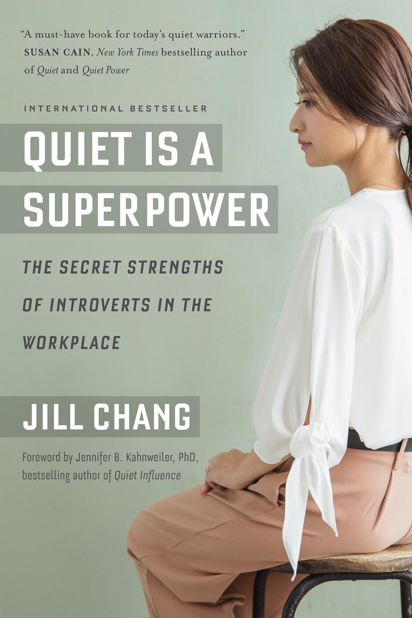 Quiet Is a Superpower: The Secret Strengths of Introverts in the Workplace,Used
