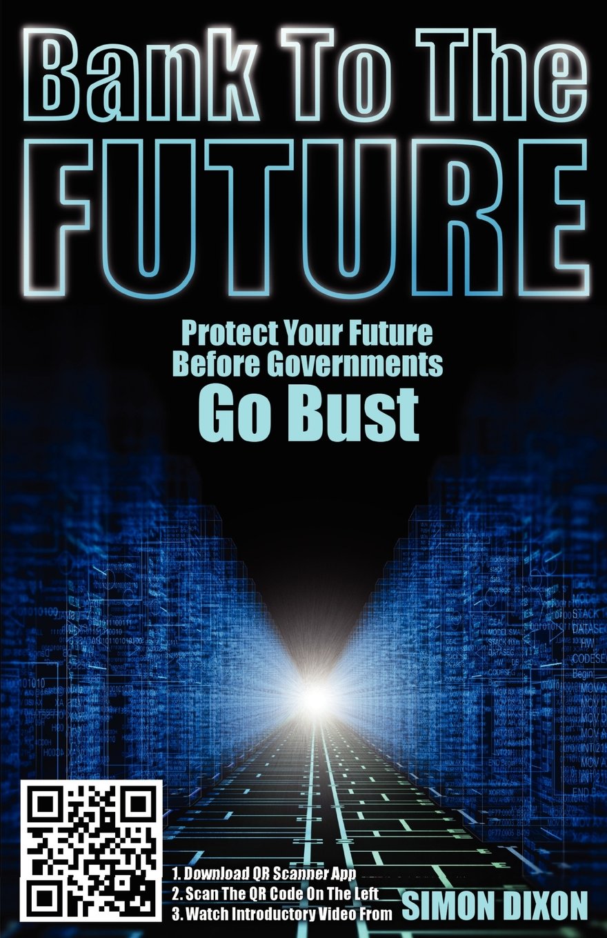 Bank to the Future: Protect Your Future Before Governments Go Bust,Used