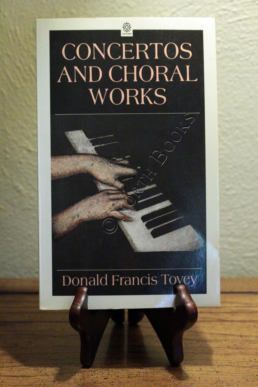 Concertos and Choral Works: Essays in Musical Analysis (Oxford Paperbacks),Used