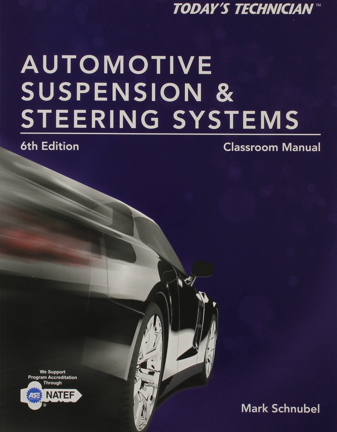 Automotive Suspension & Steering Systems: Classroom Manual,Used
