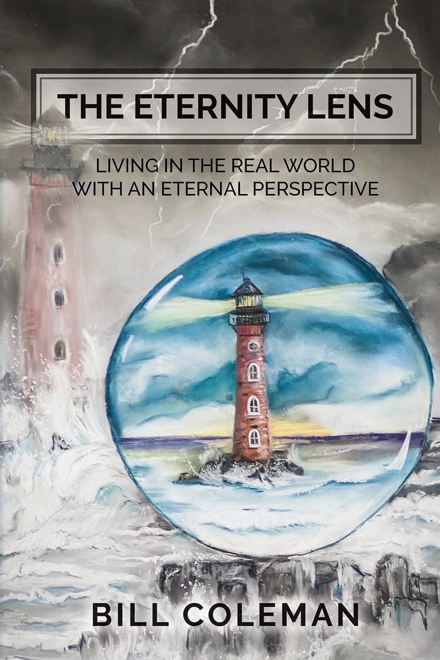 The Eternity Lens: Living in the Real World with an Eternal Perspective,Used