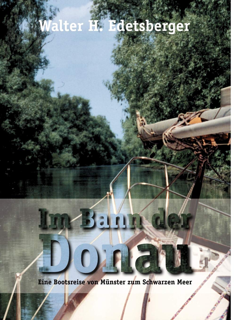 Im Bann der Donau: Eine Bootsreise von Mnster zum Schwarzen Meer (German Edition),Used