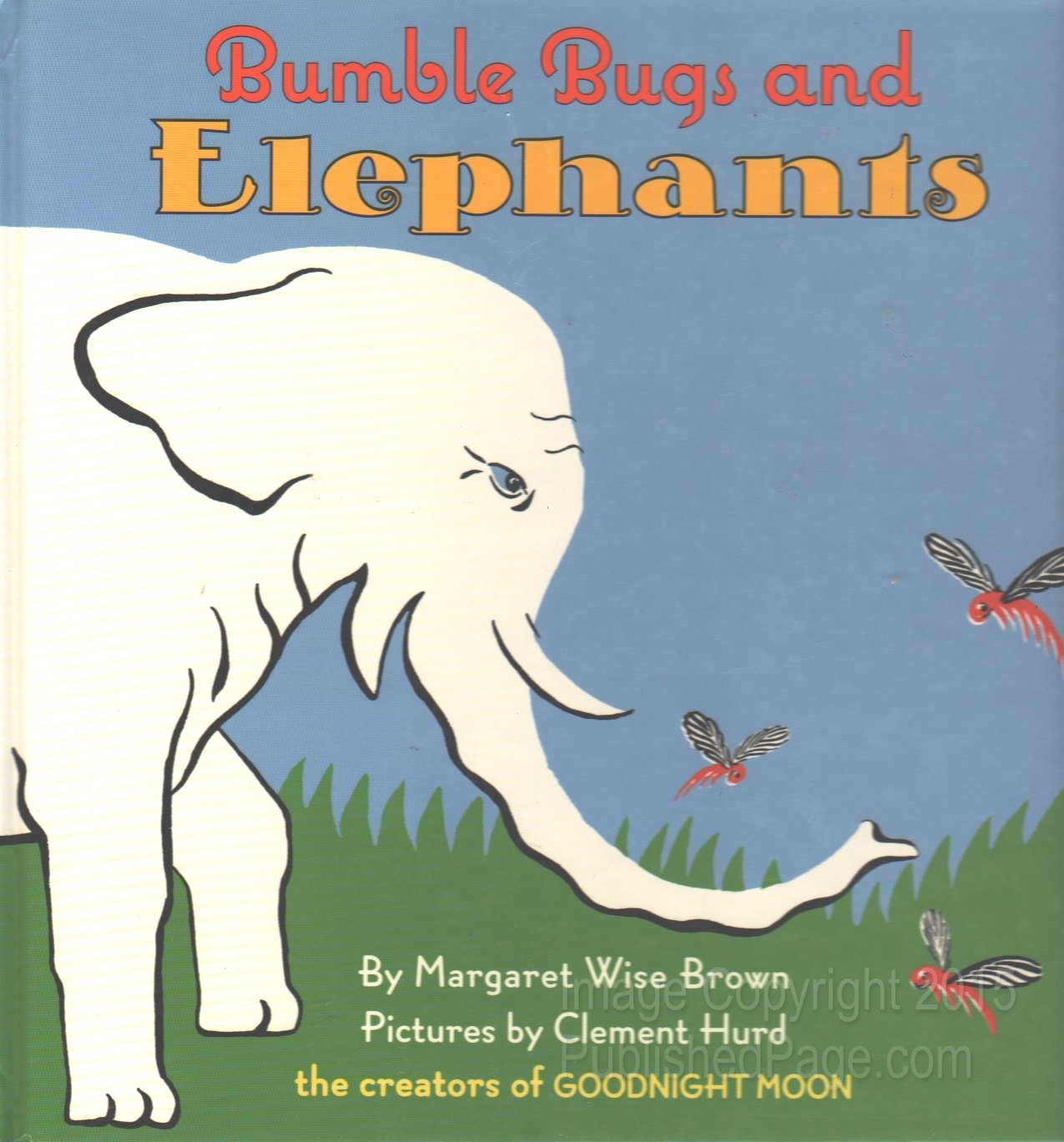 Bumble Bugs And Elephants: A Big And Little Book,New