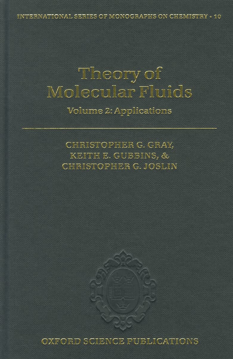 Theory of Molecular Fluids: Volume 2: Applications (International Series of Monographs on Chemistry),Used
