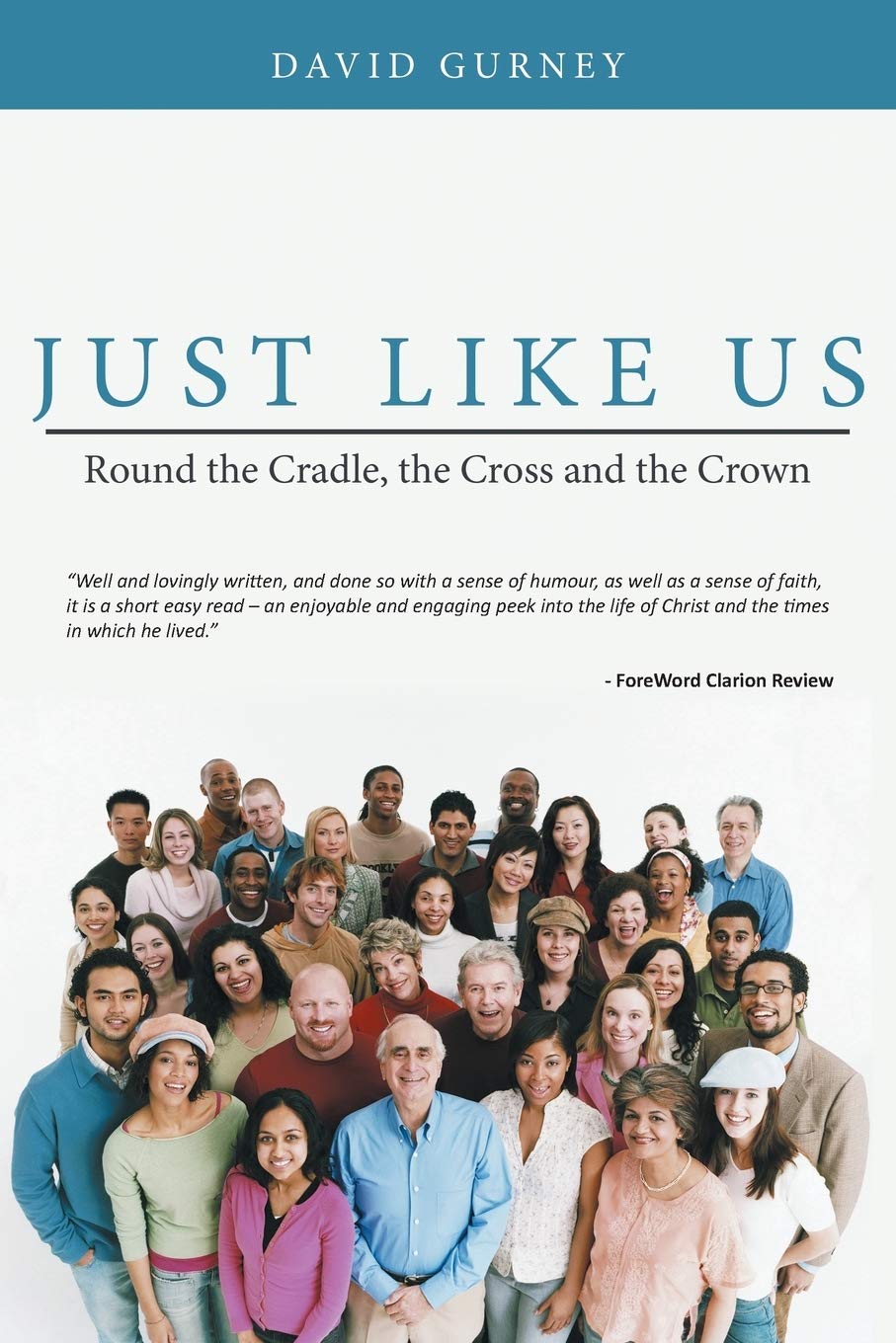 Just Like Us: Round The Cradle, The Cross And The Crown,Used